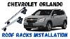 Installing Roof Racks Roof Top On Chevrolet Orlando